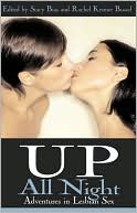 Stacy Bias: Up All Night: Adventures in Lesbian Sex