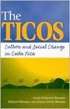 Book cover image of The Ticos : Culture and Social Change in Costa Rica by Mavis Hiltunen Biesanz