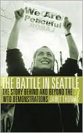 Janet Thomas: Battle in Seattle: The Story Behind and Beyond the WTO Demonstrations