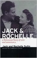 Book cover image of Jack and Rochelle: A Holocaust Story of Love and Resistance by Jack Sutin