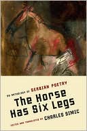 Charles Simic: The Horse Has Six Legs: An Anthology of Serbian Poetry