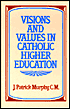 Sheed &amp: Visions and Values in Catholic Higher Education
