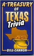 Book cover image of Treasury of Texas Trivia by Bill Cannon