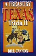 Book cover image of A Treasury of Texas Trivia II by Bill Cannon