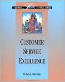 Book cover image of Customer Service Excellence by Debra J. MacNeill