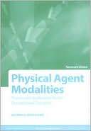 Alfred G. Bracciano: Physical Agent Modalities: Theory and Application for the Occupational Therapist