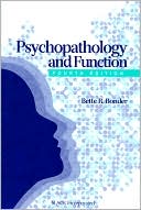 Book cover image of Psychopathology and Function by Bette R. Bonder