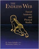 Book cover image of Endless Web: Fascial Anatomy and Physical Reality by Rosemary Feitis