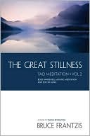 Bruce Frantzis: The Great Stillness: The Water Method of Taoist Meditation Series,Vol. 2
