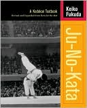 Book cover image of Ju No Kata: A Kodokan Judo Textbook by Keiko Fukuda