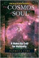 Book cover image of Cosmos of Soul: A Wake-Up Call for Humanity by Patricia Cori