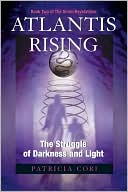 Book cover image of Atlantis Rising: The Struggle of Darkness and Light by Patricia Cori