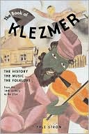 Yale Strom: Book of Klezmer: The History, the Music, the Folklore from the 14th Century to the 21st