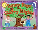 Book cover image of Sunny Days and Starry Nights: Nature Activities for Ages 2-6 by Nancy F. Castaldo