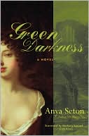 Book cover image of Green Darkness by Anya Seton