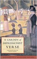Book cover image of A Garden of Impressionist Verse: Nineteenth-Century French Poetry by Michael Brunstrom