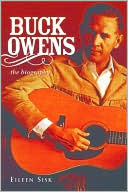 Eileen Sisk: Buck Owens: The Biography