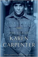 Randy L. Schmidt: Little Girl Blue: The Life of Karen Carpenter