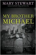Mary Stewart: My Brother Michael