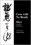 Stephen Berg: Ikkyu: Crow With No Mouth: 15th Century Zen Master