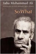 Book cover image of So What: New and Selected Poems 1973-2005 by Taha Muhammad Ali