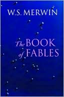 W. S. Merwin: The Book of Fables