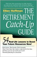 Ellen Hoffman: Retirement Catch-Up Guide: 54 Real-Life Lessons to Boost Your Retirement Resources Now!