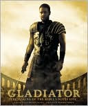Book cover image of Gladiator: The Making of the Ridley Scott Epic by Sharon Black