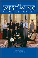 Book cover image of The West Wing Script Book by Aaron Sorkin