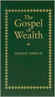 Andrew Carnegie (Sp: The Gospel of Wealth