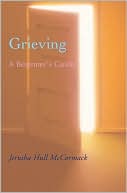 Book cover image of Grieving: A Beginner's Guide by Jerusha Hull McCormack