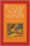 Book cover image of O Clap Your Hands: A Musical Tour of Sacred Choral Works by Gordon Giles