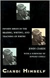 JOHN CIARDI: Ciardi Himself: Fifteen Essays in the Reading, Writing, and Teaching of Poetry