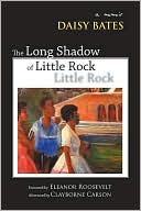 Book cover image of The Long Shadow of Little Rock by Daisy Bates