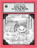 Book cover image of A Guide for Using Little House in the Big Woods in the Classroom by Laurie Swinwood