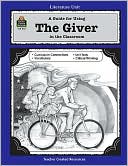Book cover image of A Guide for Using The Giver in the Classroom by Pam Koogler