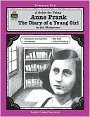 Book cover image of A Guide for Using Anne Frank: The Diary of a Young Girl in the Classroom by Mari Lu Robbins