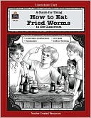 Jane Denton: A Guide for Using How to Eat Fried Worms in the Classroom