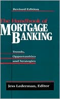 Jess Lederman: The Handbook Of Mortgage Banking