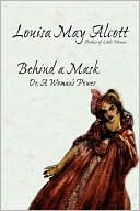 Book cover image of Behind a Mask, or, a Woman's Power by Louisa May Alcott