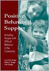 Book cover image of Positive Behavioral Support: Including People with Difficult Behavior in the Community by Lynn Kern, Ed. Koegel