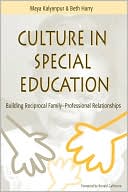 Book cover image of Culture in Special Education: Building Reciprocal Family-Professional Relationships by Maya Kalyanpur