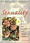 David Melberg Schwier: Sexuality: Your Sons and Daughters with Intellectual Disabilities