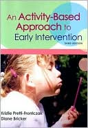 Book cover image of An Activity-Based Approach to Early Intervention by Kristie Pretti-Frontczak