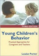 Louise Porter: Young Children's Behaviour: Practical Approaches for Caregivers and Teachers