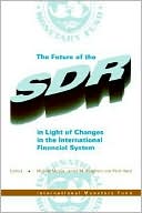 Peter Isard: Future of the SDR in Light of Change in the International Financial System (Seminar Volume)