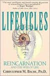 Christopher M. Bache: Lifecycles: Reincarnation and the Web of Life