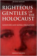 Book cover image of Righteous Gentiles of the Holocaust by David Gushee