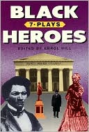 Book cover image of Black Heroes: Seven Plays by Errol Hill