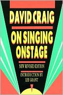 Book cover image of On Singing Onstage by David Craig